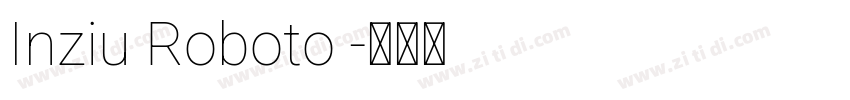 Inziu Roboto 字体转换
